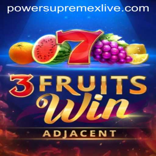 Unveiling the Thrilling World of 3FruitsWin and Power Supremex Live