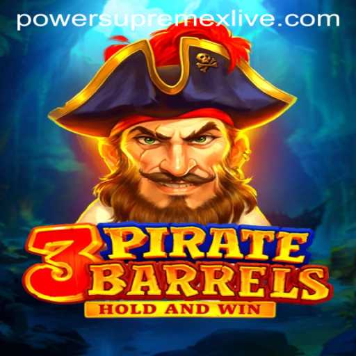 3PirateBarrels: Dive into the Adventure with Power Supremex Live