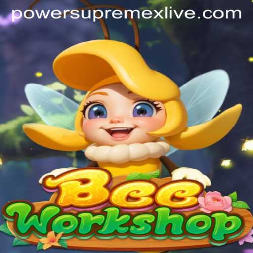 BeeWorkshop: A Buzzing Adventure in Power Supremex Live