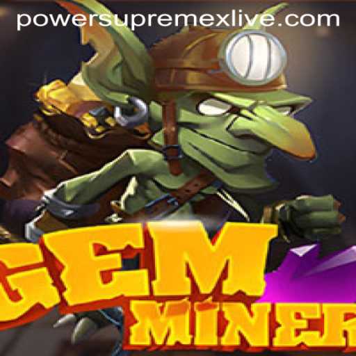 Discover GemMiner: A Journey into the Depths of Power Supremex Live