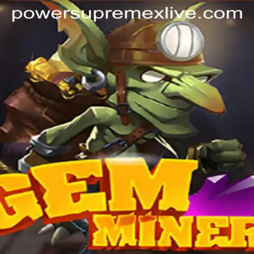 Discover GemMiner: A Journey into the Depths of Power Supremex Live