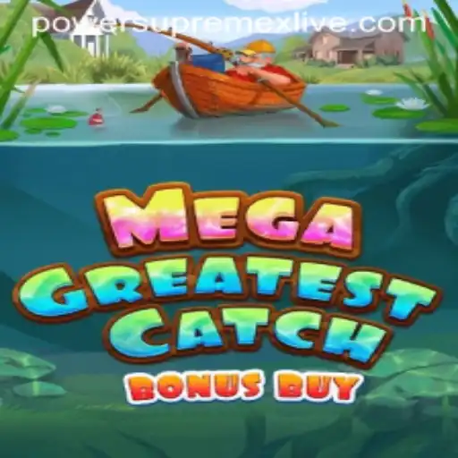 Experience the Thrill of MegaGreatestCatchBonusBuy in the Power SupremeX Live Universe