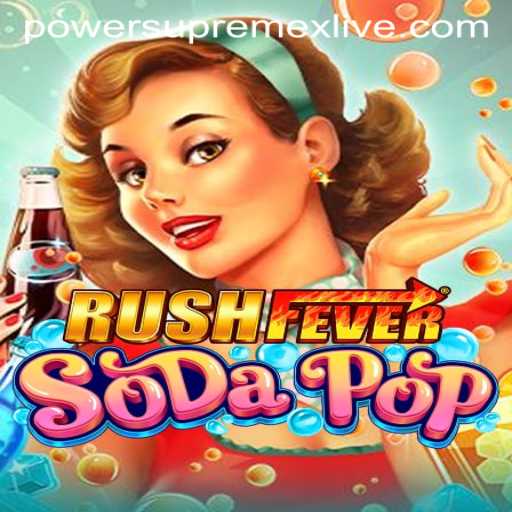 Unveiling the World of RushFeverSodaPop: A Journey into Gaming Power SupremeX Live