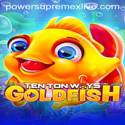 Exploring TenTonWaysGoldfish and the Power Supremex Live Experience